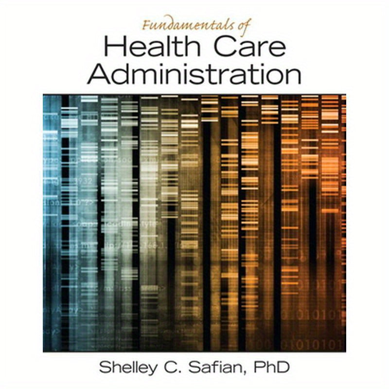 Fundamentals of Health Care Administration
