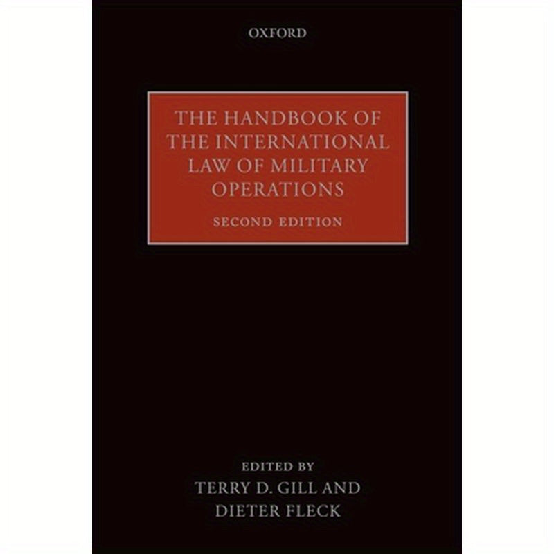 Handbook of the International Law of Military Operations