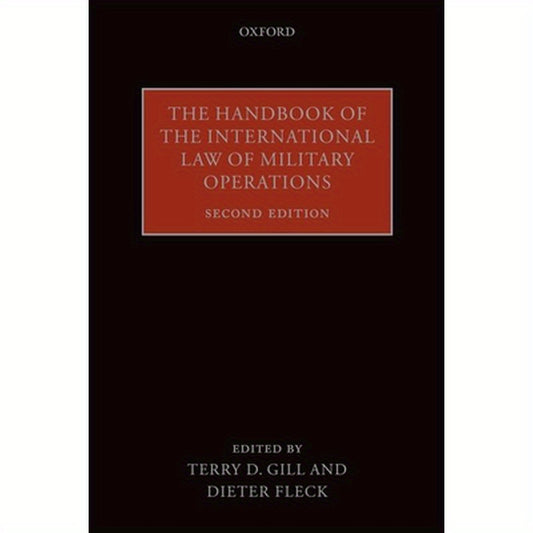 Handbook of the International Law of Military Operations