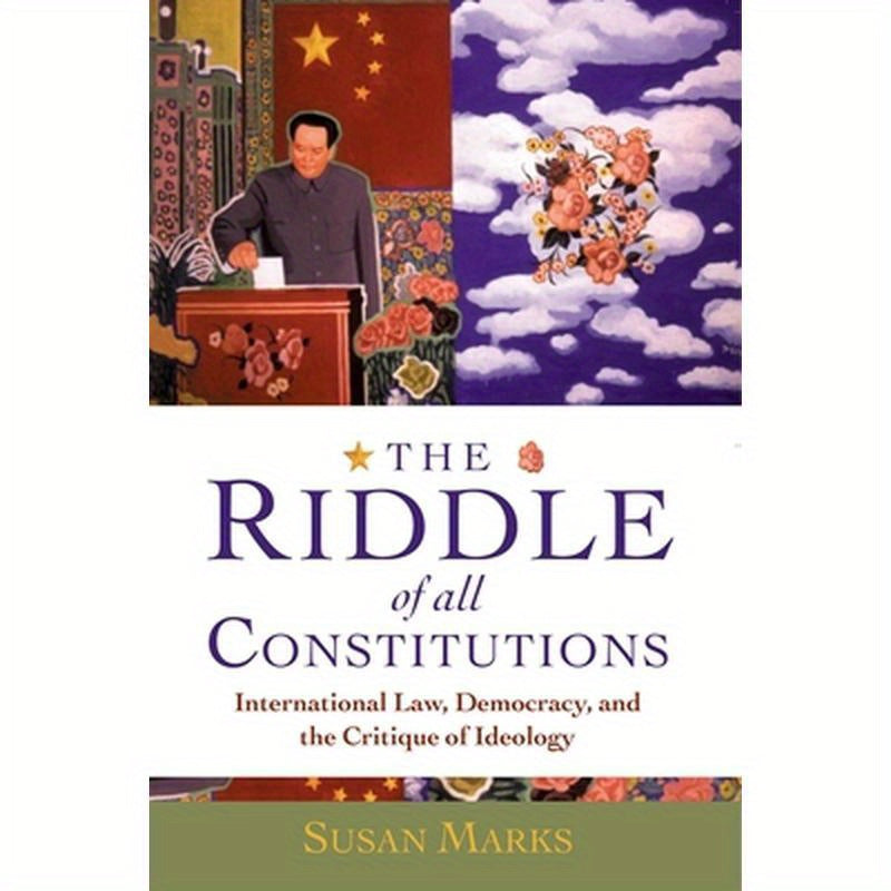 The Riddle of All Constitutions: International Law, Democracy, and the Critique of Ideology