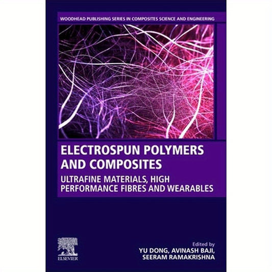 Electrospun Polymers and Composites: Ultrafine Materials, High Performance Fibers and Wearables
