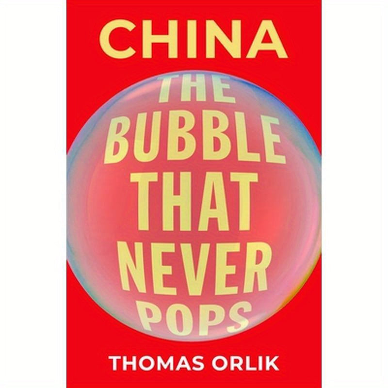 China: The Bubble That Never Pops