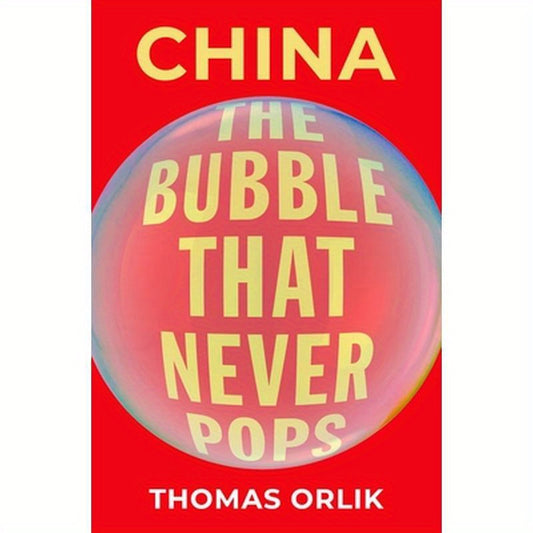 China: The Bubble That Never Pops