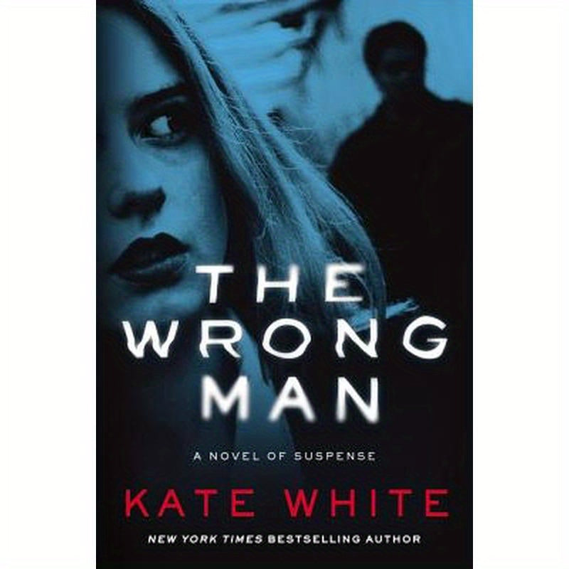 The Wrong Man: A Novel of Suspense