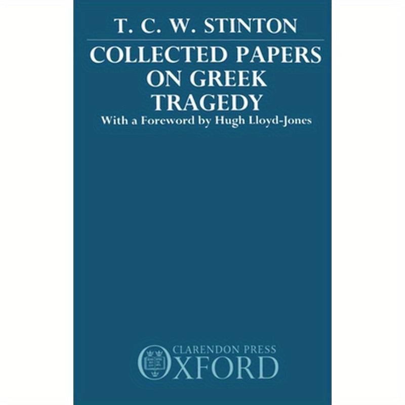 Collected Papers on Greek Tragedy