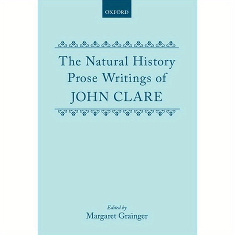 The Natural History Prose Writings, 1793-1864