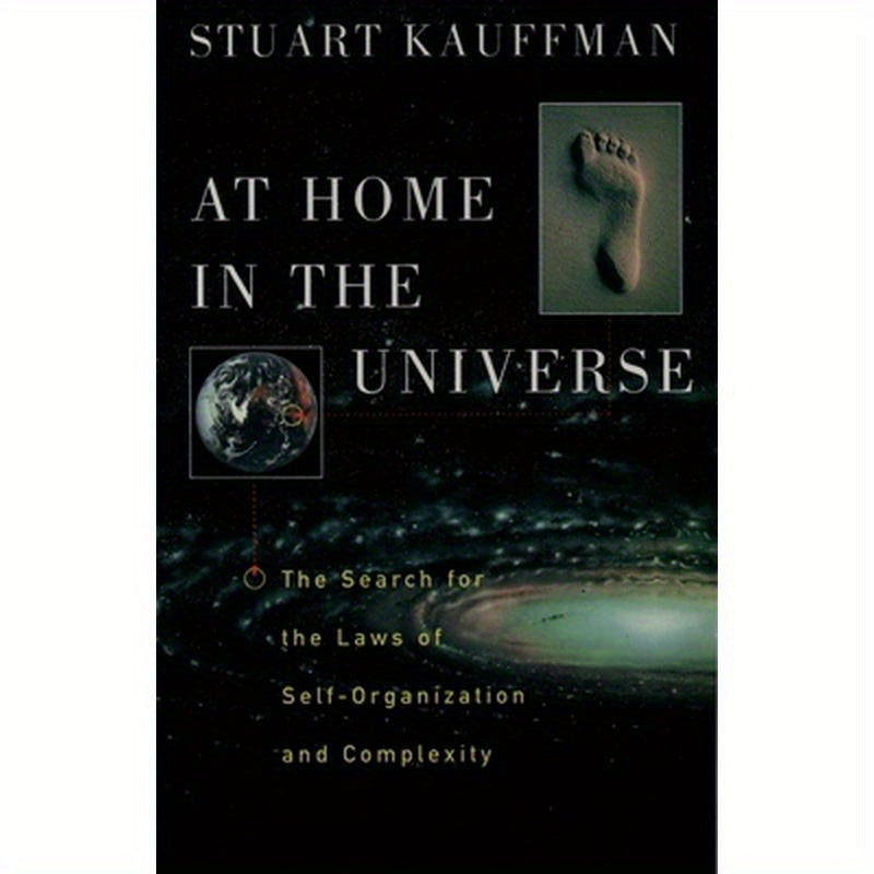 At Home in the Universe: The Search for the Laws of Self-Organization and Complexity
