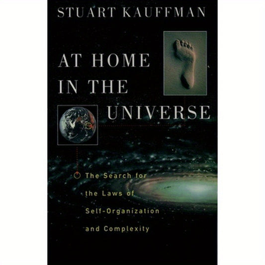 At Home in the Universe: The Search for the Laws of Self-Organization and Complexity