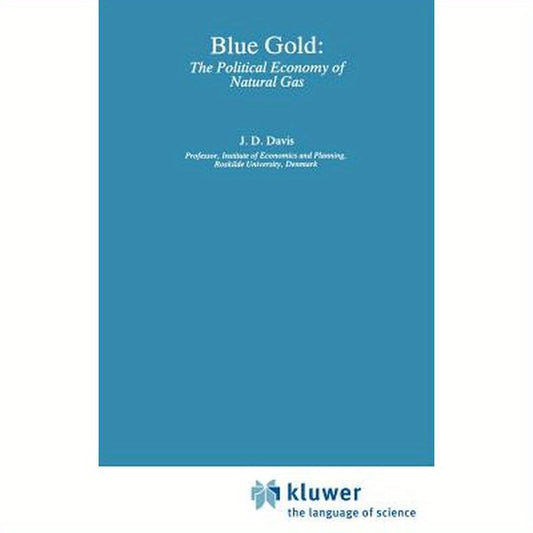 Blue Gold: The Political Economy of Natural Gas