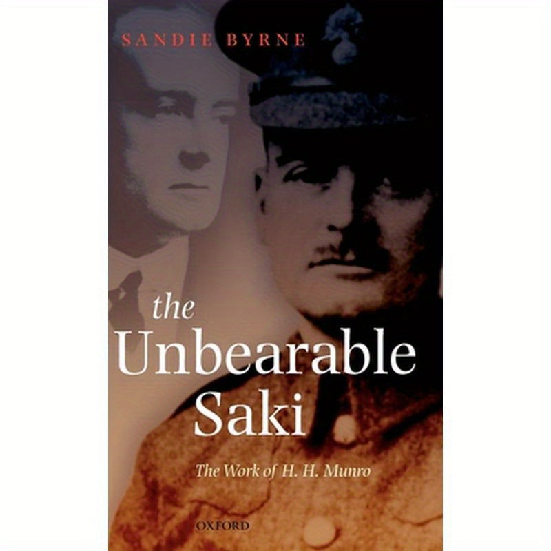 The Unbearable Saki: The Work of H. H. Munro