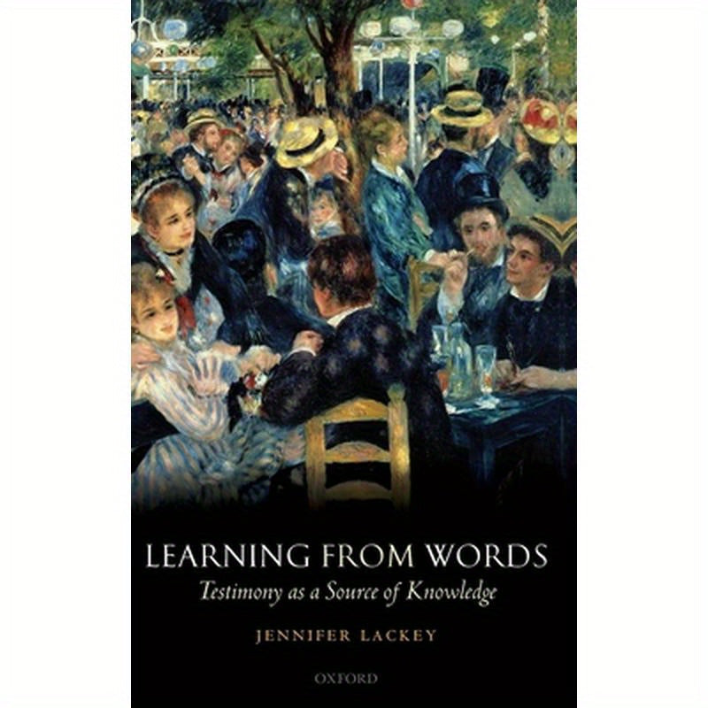 Learning from Words: Testimony as a Source of Knowledge