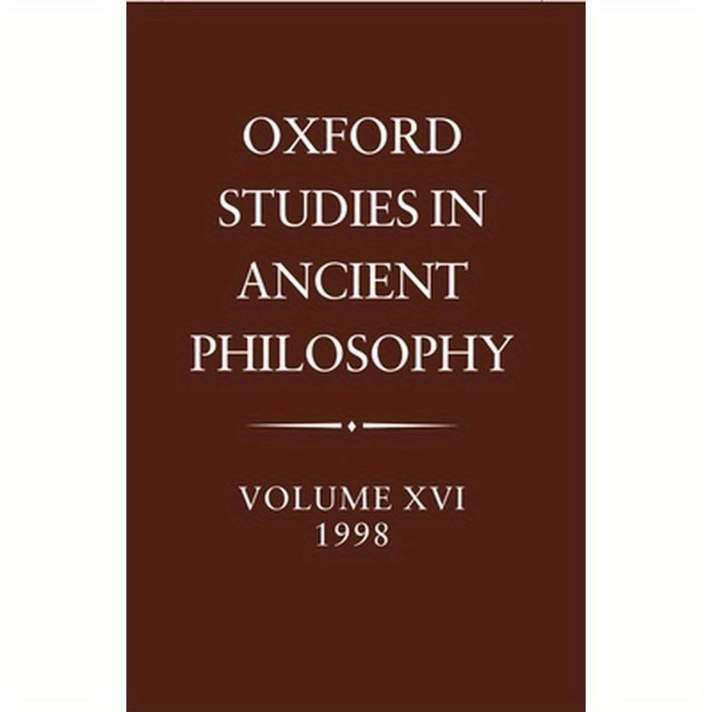 Oxford Studies in Ancient Philosophy: Volume XVI, 1998