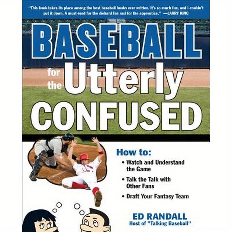 Baseball for the Utterly Confused
