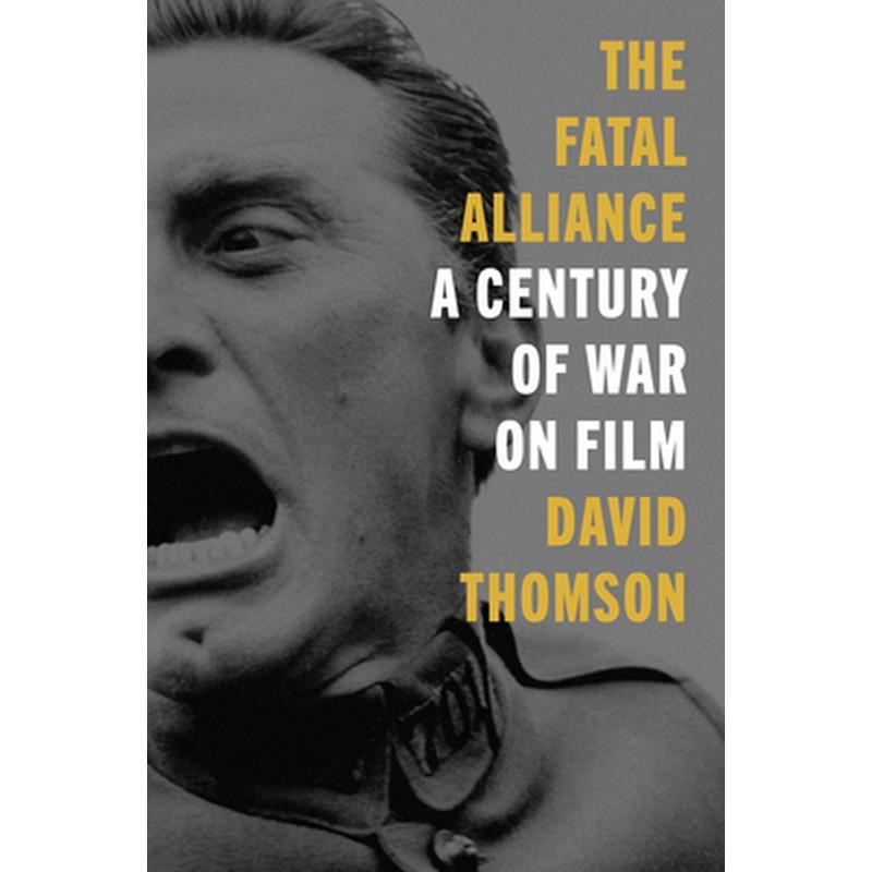 The Fatal Alliance: A Century of War on Film