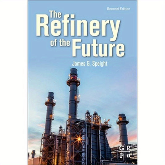 The Refinery of the Future