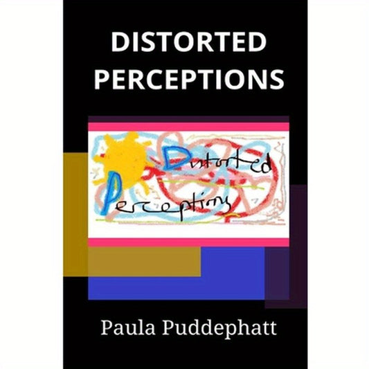 Distorted Perceptions