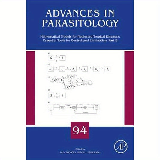 Mathematical Models for Neglected Tropical Diseases: Essential Tools for Control and Elimination, Part B: Volume 94