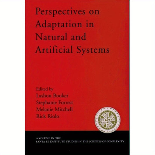 Perspectives on Adaptation in Natural and Artificial Systems: Essays in Honor of John Holland