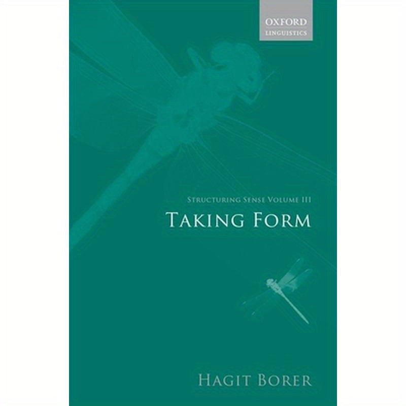 Structuring Sense: Volume III: Taking Form