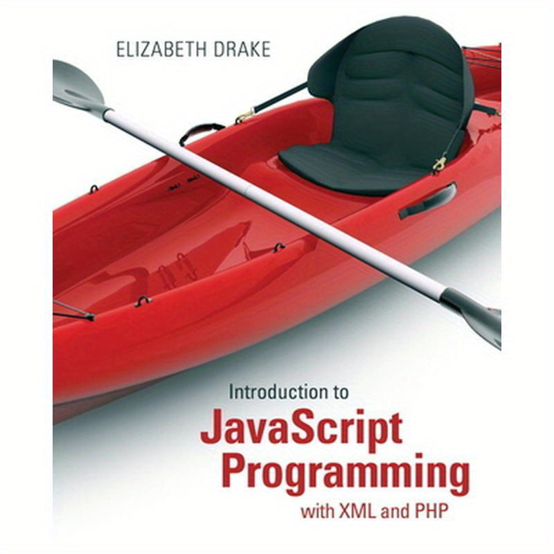 Introduction to JavaScript Programming with XML and PHP: Creating Dynamic and Interactive Web Pages