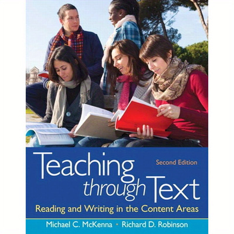Teaching through Text: Reading and Writing in the Content Areas