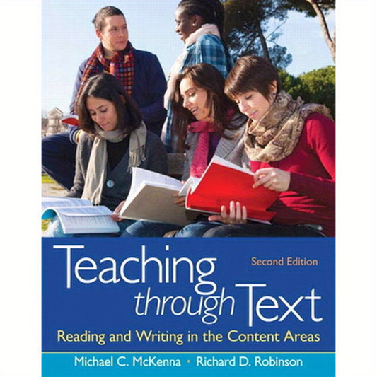 Teaching through Text: Reading and Writing in the Content Areas