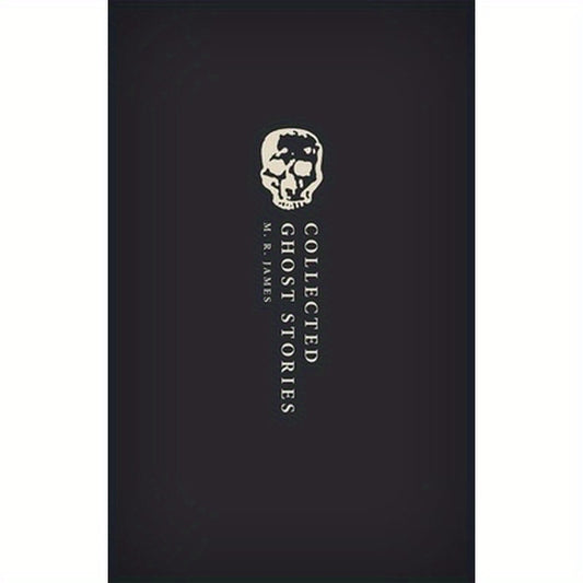 Collected Ghost Stories: (Owc Hardback)