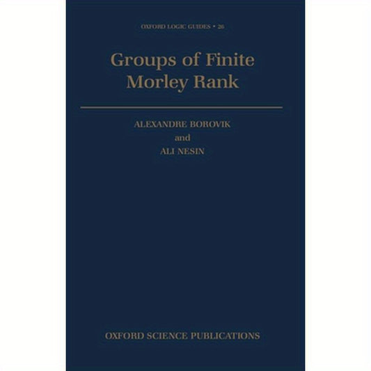 Groups of Finite Morley Rank