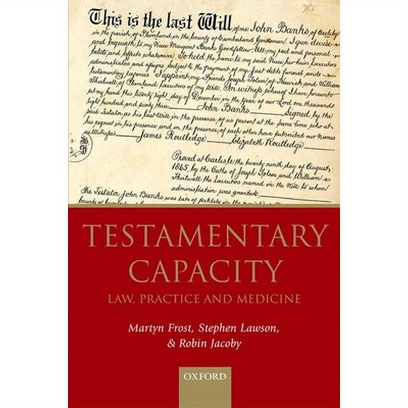 Testamentary Capacity: Law, Practice, and Medicine