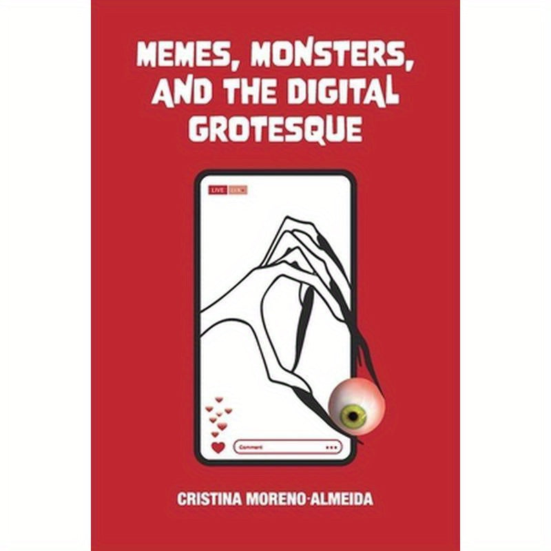 Memes, Monsters, and the Digital Grotesque