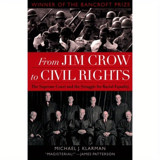 From Jim Crow to Civil Rights: The Supreme Court and the Struggle for Racial Equality