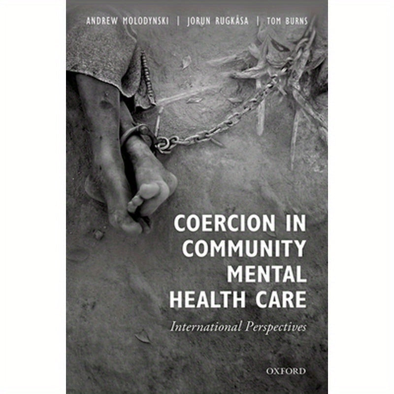 Coercion in Community Mental Health Care: International Perspectives