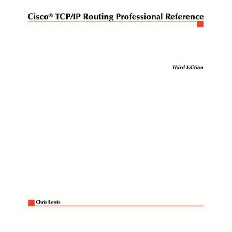 Cisco TCP/IP Routing Professional Reference