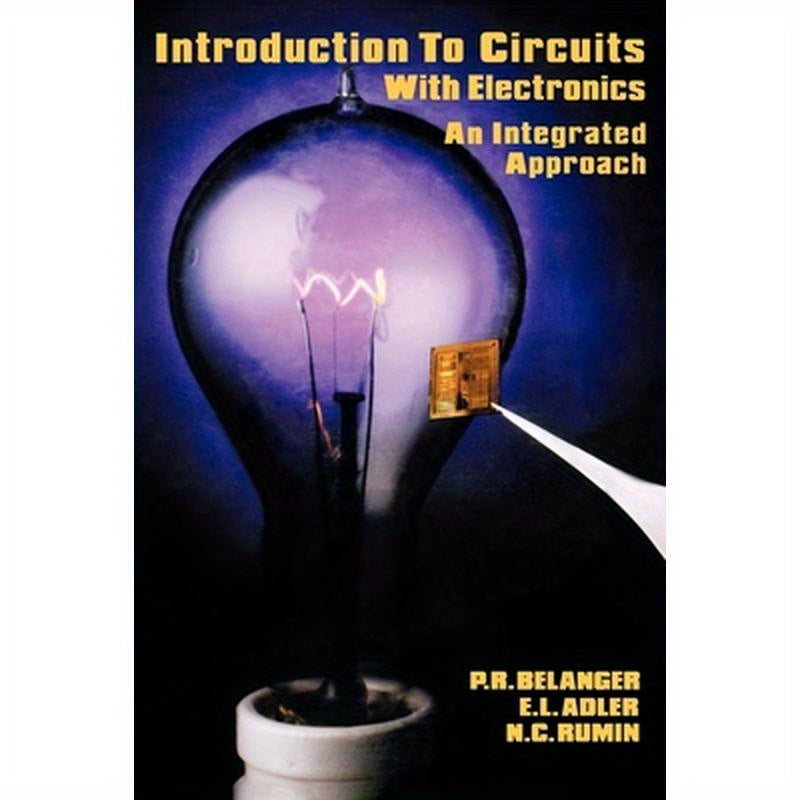 Introduction to Circuits with Electronics: An Integrated Approach