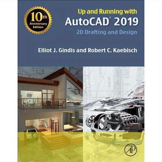 Up and Running with AutoCAD 2019: 2D Drafting and Design
