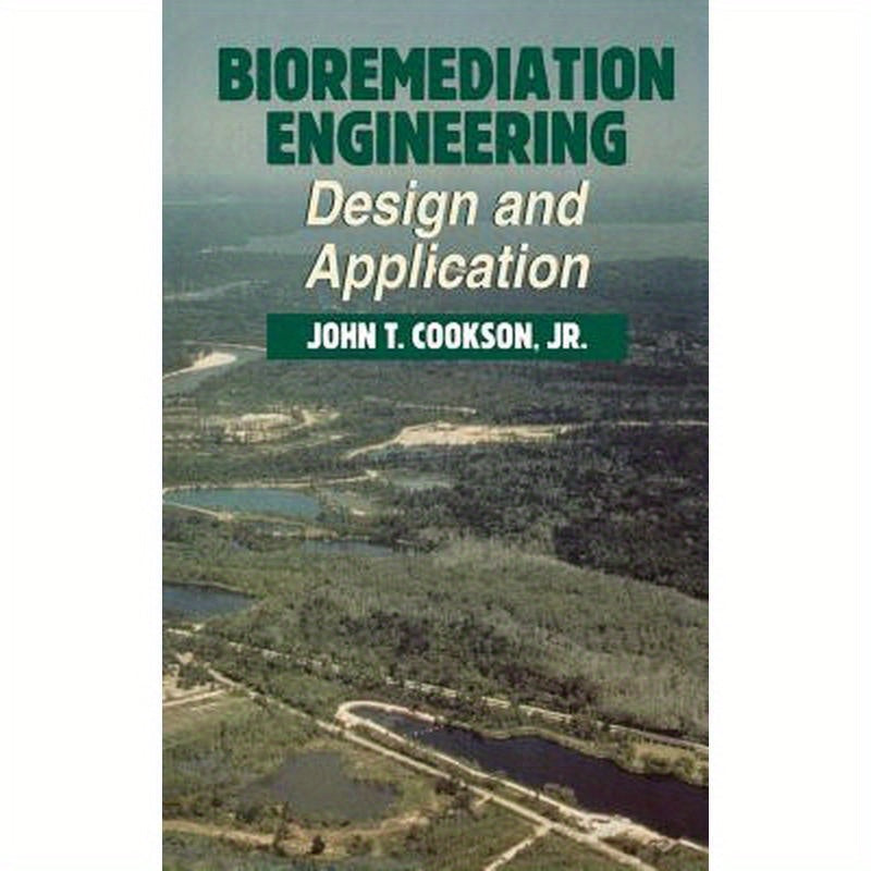 Bioremediation Engineering: Design and Applications
