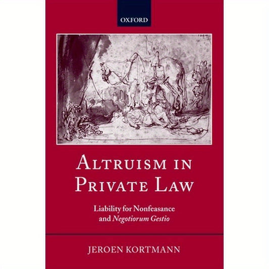 Altruism in Private Law: Liability for Nonfeasance and Negotiorum Gestio