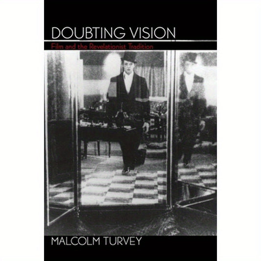 Doubting Vision: Film and the Revelationist Tradition