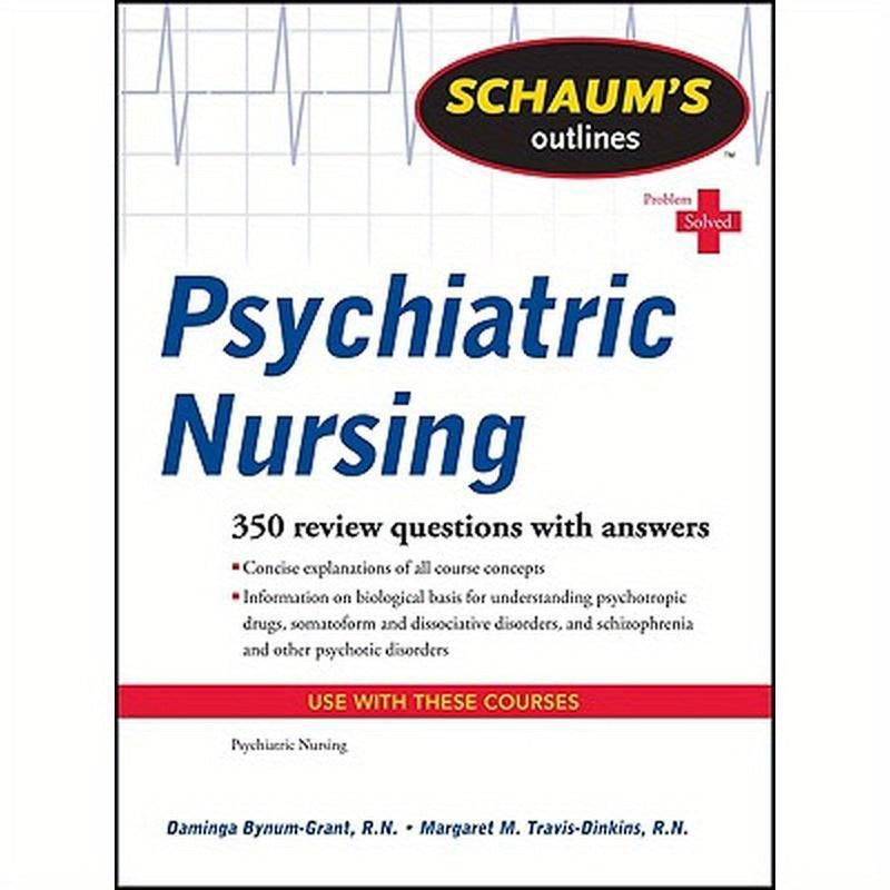 Schaum's Outlines: Psychiatric Nursing