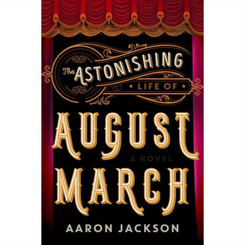 The Astonishing Life of August March