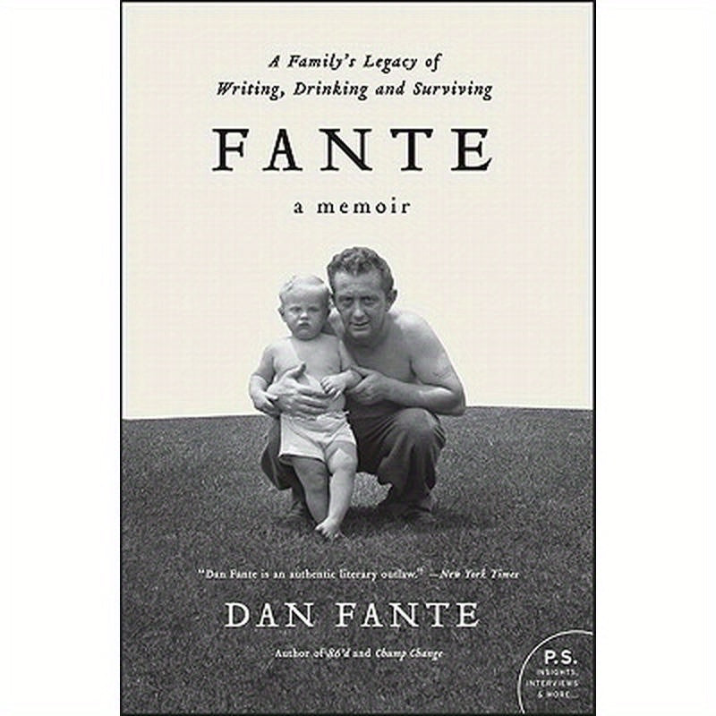 Fante: A Family's Legacy of Writing, Drinking and Surviving