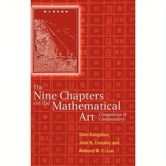 The Nine Chapters on the Mathematical Art: Companion and Commentary
