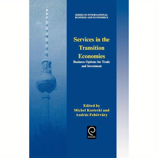 Services in the Transition Economies: Business Options for Trade and Investment