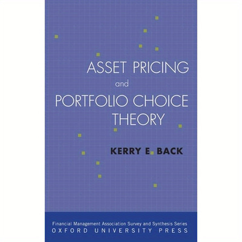 Asset Pricing and Portfolio Choice Theory