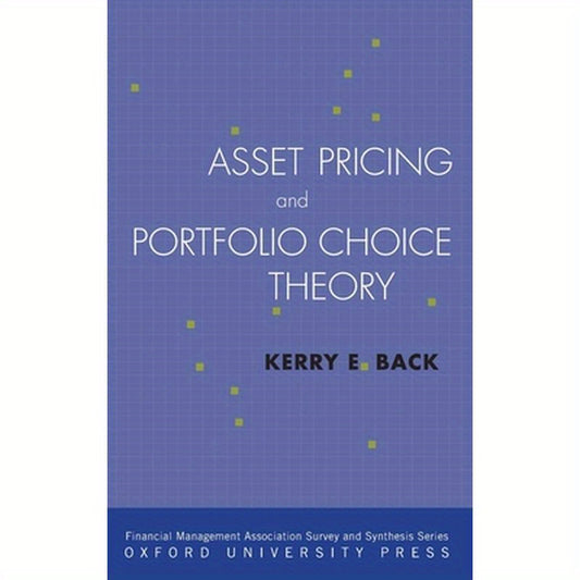 Asset Pricing and Portfolio Choice Theory