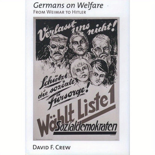 Germans on Welfare: From Weimar to Hitler