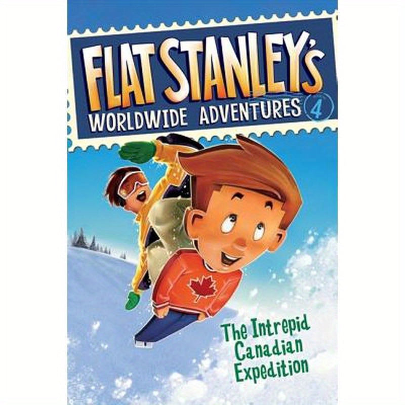 Flat Stanley's Worldwide Adventures #4: The Intrepid Canadian Expedition