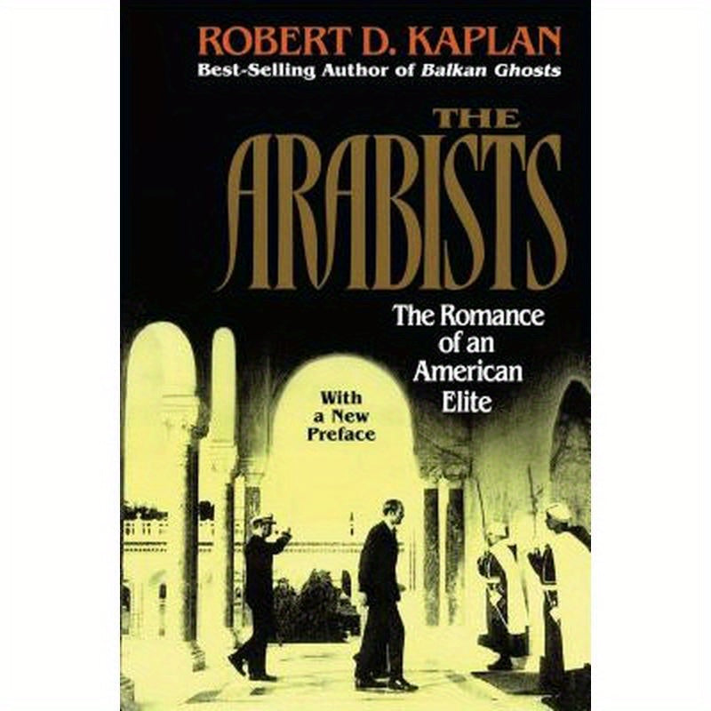 Arabists: The Romance of an American Elite