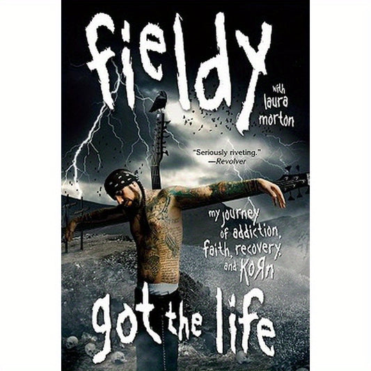 Got the Life: My Journey of Addiction, Faith, Recovery, and Korn