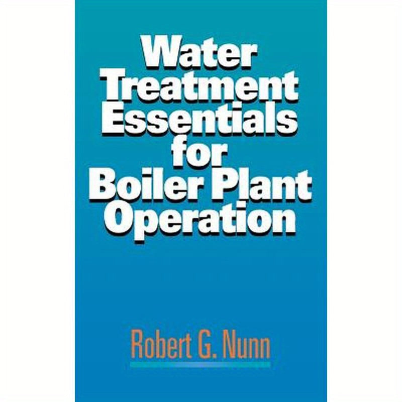 Water Treatment Essentials for Boiler Plant Operation